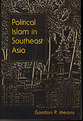 Political Islam In Southeast Asia - Gordon P Means