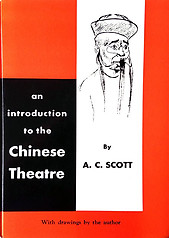 An Introduction to Chinese Theatre - AC Scott