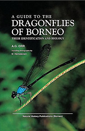 A Guide to the Dragonflies of Borneo: Their Identification and Biology -A.G. Orr