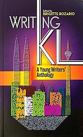 Writing KL: A Young Writers' Anthology - Brigette Rozario (ed)