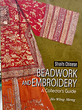 Straits Chinese Beadwork and Embroidery - Ho Wing Meng