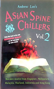 Asian Spine Chillers Volume 2 - Andrew Lee