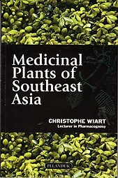 Medicinal Plants of Southeast Asia - Christophe Wiart