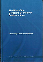The Rise of the Corporate Economy in Southeast Asia -Rajeswary Ampalavanar Brown