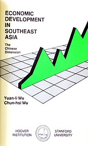 Economic Development in Southeast Asia: The Chinese Dimension - Yuan-li Wu & Chu-his Wu