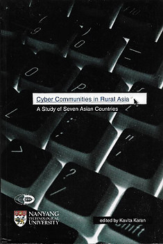 Cyber Communities in Rural Asia A Study of Seven Asian Countries - Kavita Karan