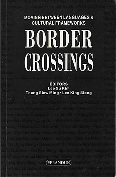 Border Crossings: Moving Between Languages & Cultural Frameworks - Lee Su Kim & Others (Eds)