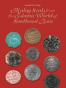 Malay Seals from the Islamic World of Southeast Asia - Annabel Teh Gallop