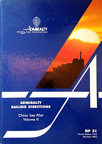 Admiralty Sailing Directions: China Sea Pilot Volume II - Hydrographer of the Navy