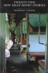 Twenty-Two New Asian Short Stories - Mohammad Quayum (ed)