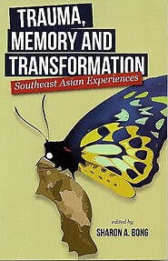 Trauma, Memory and Transformation - Sharon A Bong (ed)