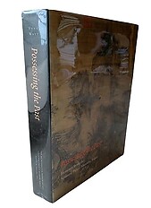 Possessing The Past: Treasures from the National Palace Museum, Taipei - Wen C Fong & James CY Watt
