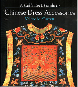 A Collector's Guide to Chinese Dress Accessories - Valery M Garrett