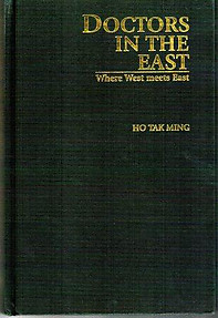 Doctors in the East: Where West Meets East - Ho Tak Ming