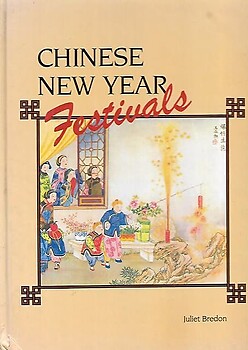 Chinese New Year Festivals - Juliet Bredon