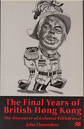 The Final Years of British Hong Kong - John Flowerdew