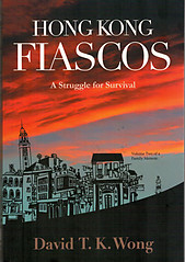 Hong Kong Fiascos: A Struggle for Survival - David TK Wong