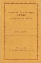 Chinese in the West Borneo Goldfields - Robert C Jackson