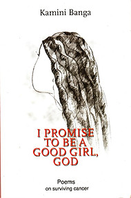 I Promise to Be a Good Girl, God - Kamini Banga