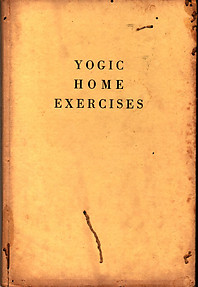 Yogic Home Exercises - Swami Sivananda