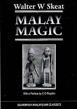 Malay Magic - William Walter Skeat