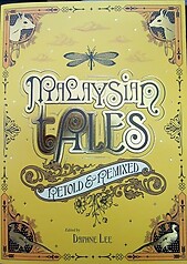 Malaysian Tales Retold and Remixed - Daphne Lee (ed)