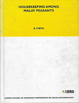 Housekeeping among Malay Peasants - Rosemary Firth