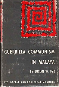 Guerrilla Communism in Malaya - Lucian W Pye