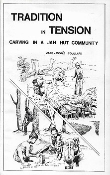 Tradition in Tension: Carving in a Jah Hut Community - Marie-Andree Couillard