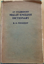 An Unabridged Malay-English Dictionary - RO Winstedt