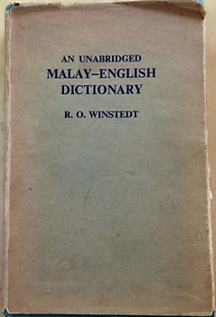 An Unabridged Malay-English Dictionary - RO Winstedt