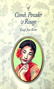 Of Comb, Powder & Rouge - Joo Kim Yeap