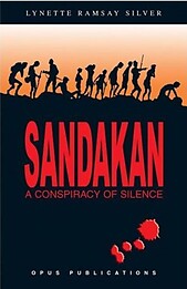 Sandakan - a Conspiracy of Silence - Lynette Ramsay Silver