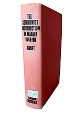 The Communist Insurrection in Malaya 1948 -60 - Anthony Short