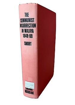 The Communist Insurrection in Malaya 1948 -60 - Anthony Short