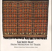Sacred Ikat From Heirloom to Trade - Marie Christine Tseng & Edric Ong