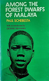 Among the Forest Dwarfs of Malaya - Paul Schebesta