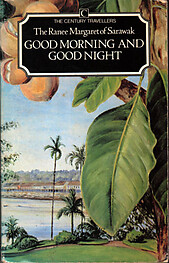 Good Morning and Good Night - Ranee Margaret of Sarawak