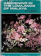 Gardening in The Lowlands of Malaya - RE Holttum