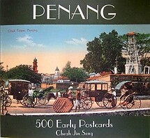 Penang: 500 Early Postcards - Cheah Jin Seng