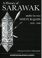 A History of Sarawak under its Two White Rajahs, 1839-1908