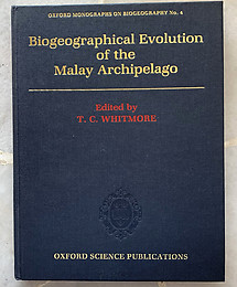 Biogeographical Evolution of the Malay Archipelago - T Whitmore (ed)