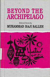 Beyond the Archipelago: Selected Poems - Muhammad H. Salleh