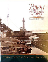 Penang: The Fourth Presidency of India, 1805-1830. Volume 2 - Marcus Langdon