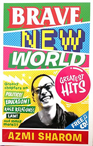 Brave New World: Greatest Hits - Azmi Sharom