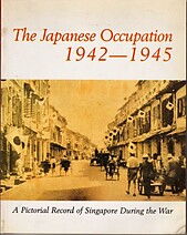 Japanese Occupation, 1942-1945 - Irene Quah; Tan Beng Luan
