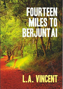 Fourteen Miles to Berjuntai - LA Vincent