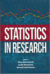 Statistics in Research - Noor Azina Ismail, Susila Munisamy & Ahmad Farid Osman