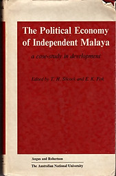 The Political Economy of Independent Malaya - TH Silcock & EK Fisk (eds)
