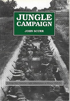 Jungle Campaign : A Memoir of National Service in Malaya, 1949-51 - John Scurr